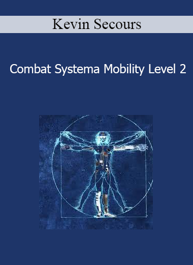Kevin Secours - Combat Systema Mobility Level 2