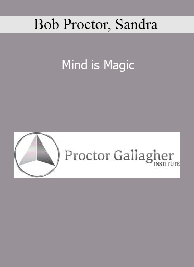 Bob Proctor Sandra Gallagher - Mind is Magic
