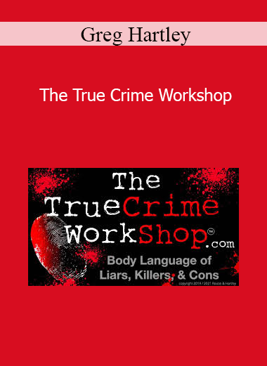 Greg Hartley - The True Crime Workshop
