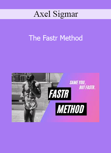 Axel Sigmar - The Fastr Method