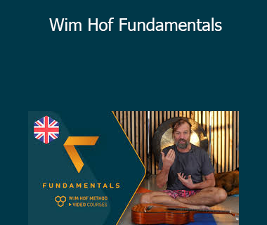 Wim Hof - Wim Hof Fundamentals