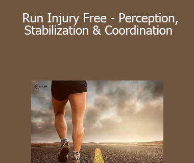 Dr Emily Splichal - Run Injury Free - Perception Stabilization & Coordination