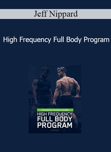 Jeff Nippard - High Frequency Full Body Program