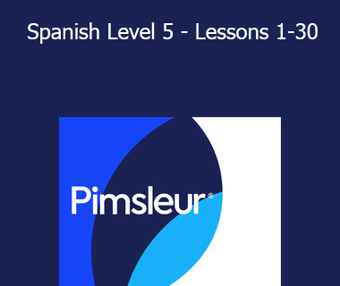 Pimsleur - Spanish Level 5 - Lessons 1-30