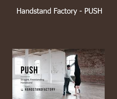 Mikael Kristiansen & Emmet Louis - Handstand Factory - PUSH