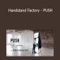 Mikael Kristiansen & Emmet Louis - Handstand Factory - PUSH