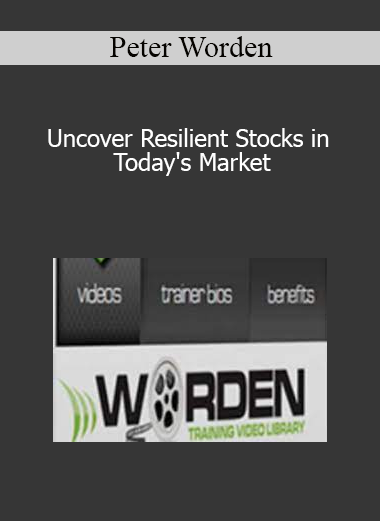 Peter Worden - Uncover Resilient Stocks in Today's Market