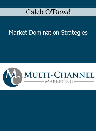Caleb O'Dowd - Market Domination Strategies