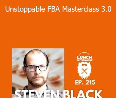 Steven Black - Unstoppable FBA Masterclass 3.0