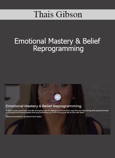 Thais Gibson - Emotional Mastery & Belief Reprogramming