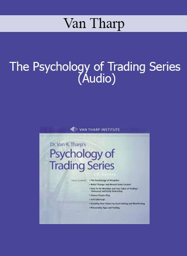 Van Tharp - The Psychology of Trading Series (Audio)