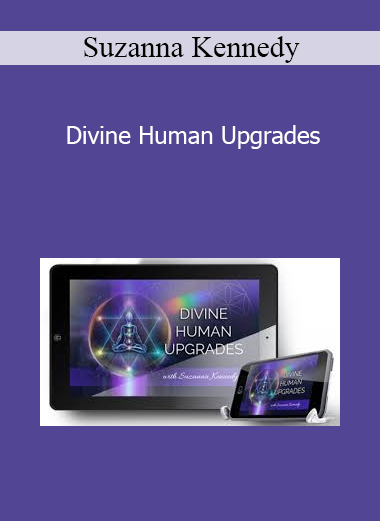 Suzanna Kennedy - Divine Human Upgrades