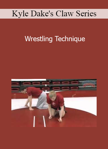 Kyle Dake's Claw Series - Wrestling Technique