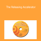 Sedona Method - The Releasing Accelerator