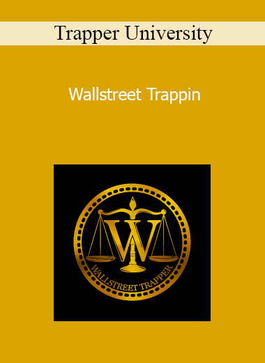 Trapper University - Wallstreet Trappin