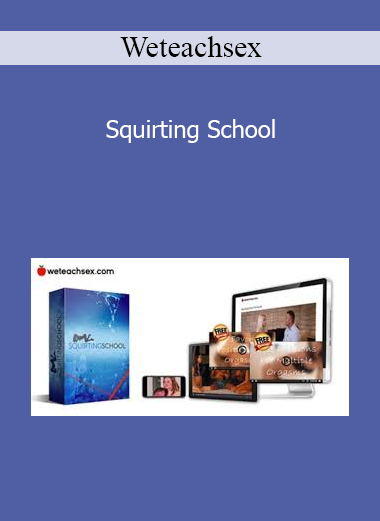 Weteachsex - Squirting School