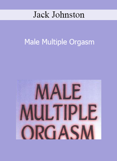 Jack Johnston - Male Multiple Orgasm