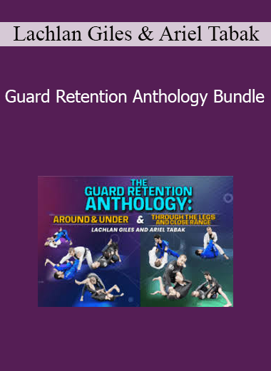 Lachlan Giles & Ariel Tabak - Guard Retention Anthology Bundle