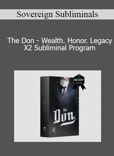 Sovereign Subliminals - The Don - Wealth. Honor. Legacy. - X2 Subliminal Program