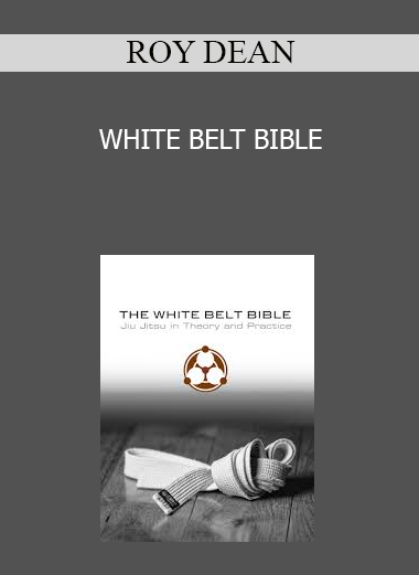 ROY DEAN - WHITE BELT BIBLE