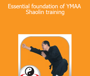 Essential foundation of YMAA Shaolin training