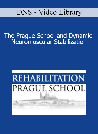 The Prague School and Dynamic Neuromuscular Stabilization - DNS - Video Library