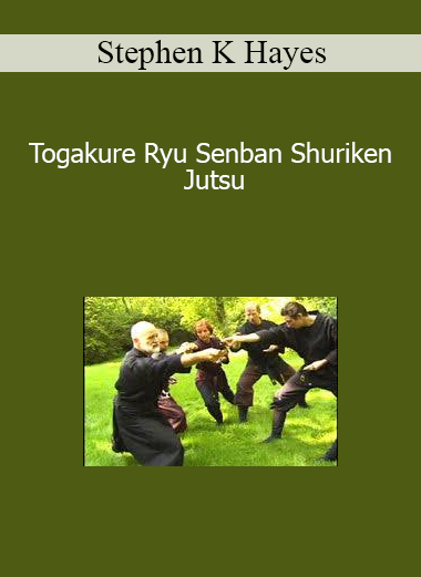 Stephen K Hayes - Togakure Ryu Senban Shuriken Jutsu