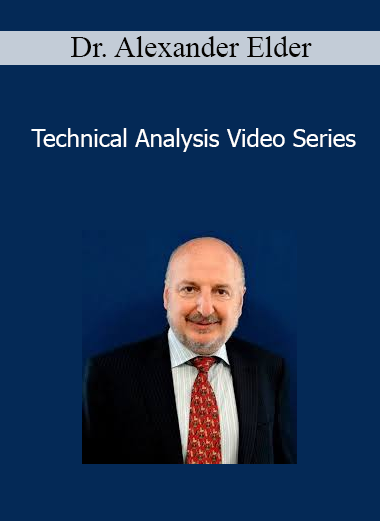 Dr. Alexander Elder - Technical Analysis Video Series