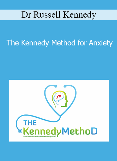 Dr Russell Kennedy - The Kennedy Method for Anxiety