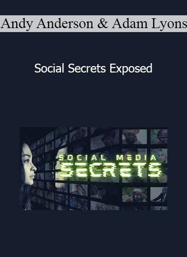 Andy Anderson & Adam Lyons - Social Secrets Exposed