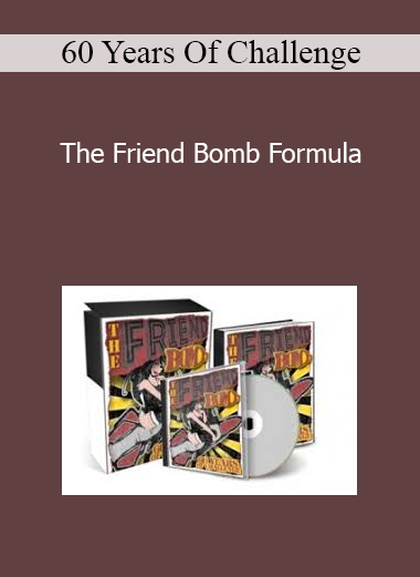60 Years Of Challenge - The Friend Bomb Formula