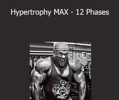 Ben Pakulski & Vince Del Monte - Hypertrophy MAX - 12 Phases