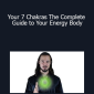 James S - Your 7 Chakras The Complete Guide to Your Energy Body