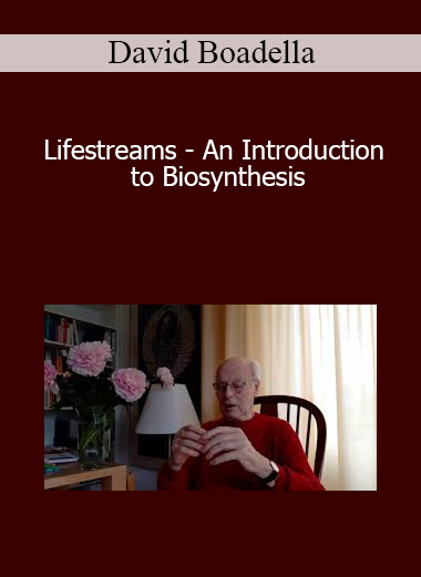 David Boadella - Lifestreams - An Introduction to Biosynthesis