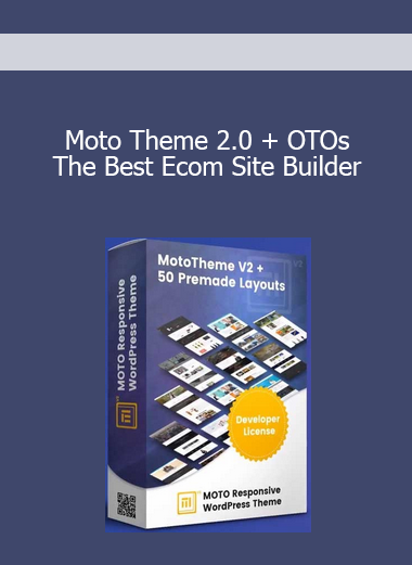 Moto Theme 2.0 + OTOs - The Best Ecom Site Builder
