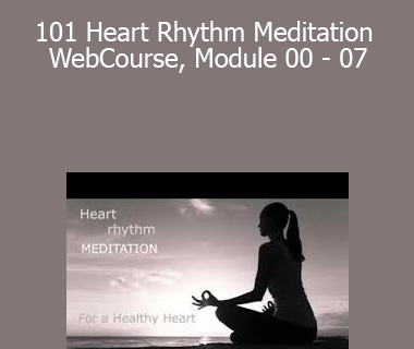 101 Heart Rhythm Meditation WebCourse Module 00 - 07