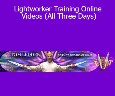Tom Ledder - Lightworker Training Online Videos (All Three Days)