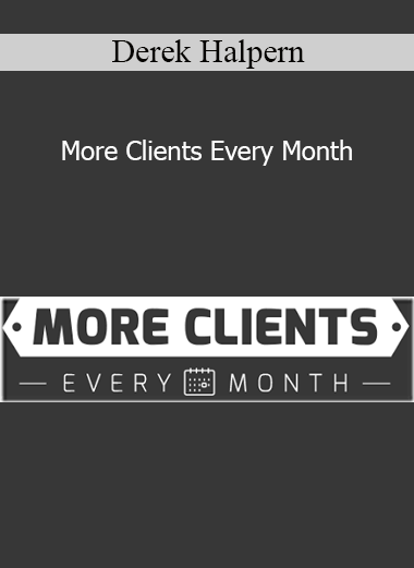 Derek Halpern - More Clients Every Month
