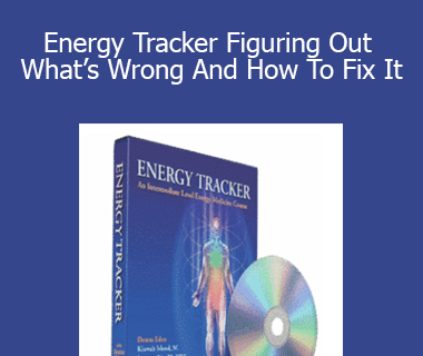 Donna Eden - Energy Tracker Figuring Out What’s Wrong And How To Fix It