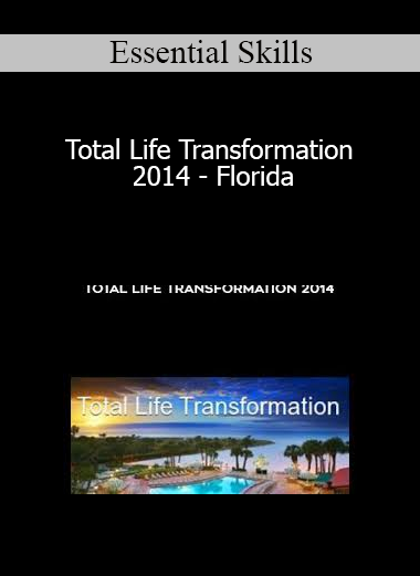 Essential Skills - Total Life Transformation 2014 - Florida