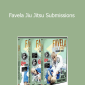 Fernando Terere - Favela Jiu Jitsu Submissions