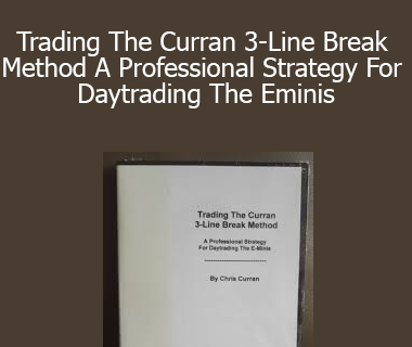 Chris Curran - Trading The Curran 3-Line Break Method A Professional Strategy For Daytrading The Eminis
