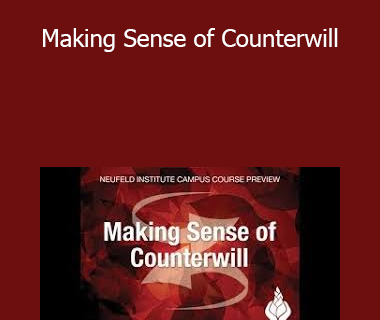Gordon Neufeld - Making Sense of Counterwill