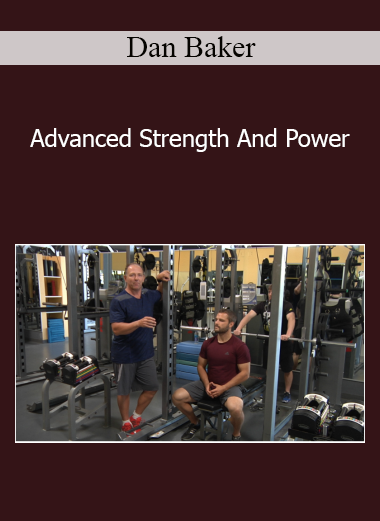 Dan Baker - Advanced Strength And Power