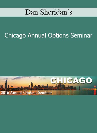 Dan Sheridan’s Chicago Annual Options Seminar