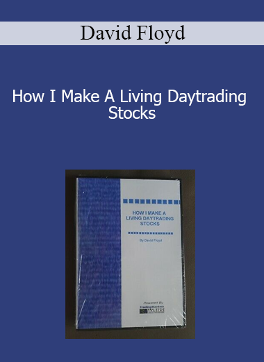 David Floyd - How I Make A Living Daytrading Stocks