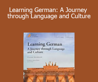 James Pfrehm - Learning German: A Journey through Language and Culture