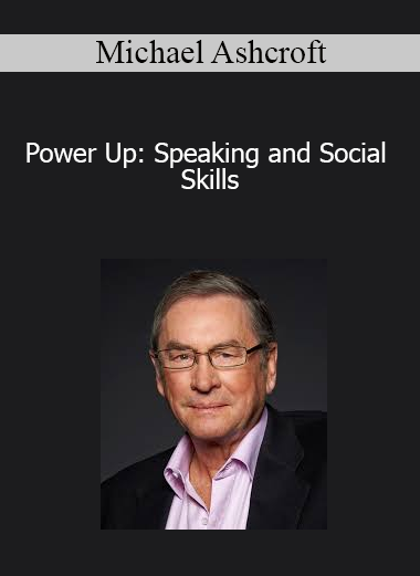 Michael Ashcroft - Power Up: Speaking and Social Skills