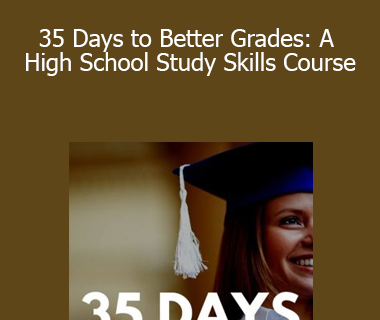 StudyRight - 35 Days to Better Grades: A High School Study Skills Course