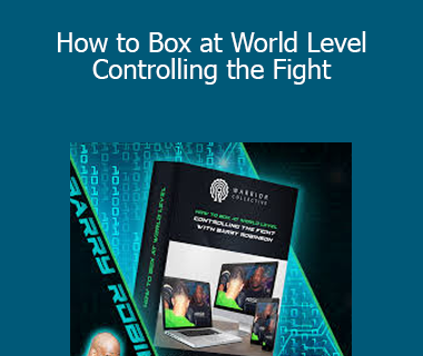 Barry Robinson - How to Box at World Level - Controlling the Fight